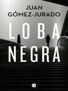 Cover image for Loba negra (Antonia Scott 2)